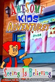 Awesome Kids Adventures Seeing Is Believing