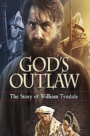 God's Outlaw: The Story of William Tyndale