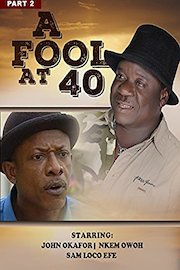 A Fool At 40 African Movie