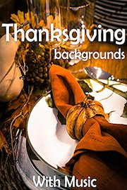 Thanksgiving Backgrounds - with Music
