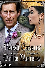 Prince Charles' Other Mistress