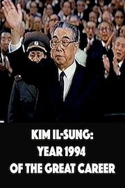 Kim Il-Sung: Year 1994 of the Great Career