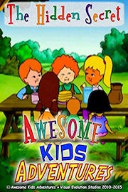 Awesome Kids Adventures The Hidden Secret