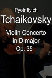 Pyotr Ilyich Tchaikovsky Violin Concerto in D major, Op. 35