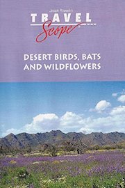 Desert Birds, Bats and Wildflowers - California and Yuma, AZ