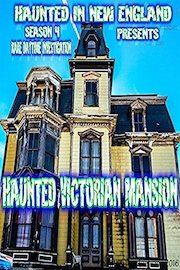 Haunted in New England Presents The Haunted Victorian Mansion