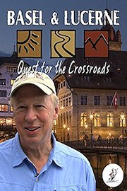 Basel and Lucerne: Quest for the Crossroads