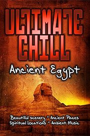Ultimate Chill: Ancient Egypt