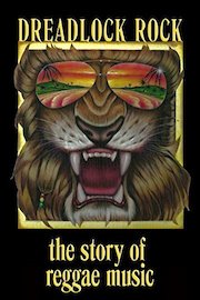 Dreadlock Rock : the Story of Reggae Music