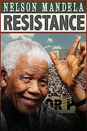 Nelson Mandela: Resistance