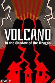Volcano: In the Shadow of the Dragon