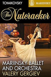 Mariinsky Ballet & Orchestra - Tchaikovsky: The Nutcracker