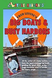 Big Boats and Busy Harbors