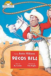 Pecos Bill, Told by Robin Williams with Music by Ry Cooder