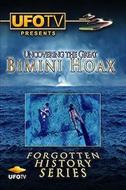 UFOTV Presents Uncovering The Great Bimini Hoax - Forgotten History Series