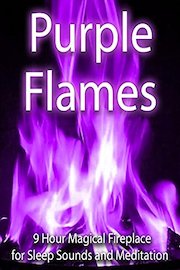 Purple Flames 9 Hour Magical Fireplace for Sleep Sounds and Meditation