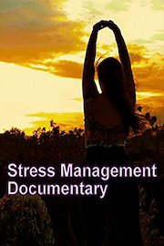Stress Management Documentary