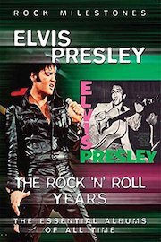 Elvis Presley - The Rock 'N' Roll Years
