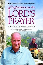 Reflections on The Lord's Prayer for People with Cancer