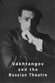 Vakhtangov and the Russian Theatre