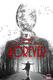 I Thought You Would Last Forever