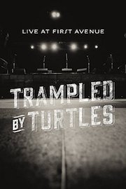 Trampled by Turtles: Live at First Avenue