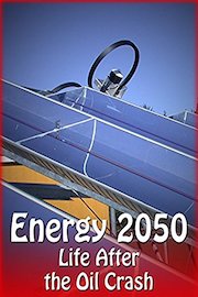 Energy 2050 - Life After the Oil Crash