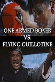 One Armed Boxer Vs. Flying Guillotine