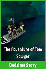 The Adventure of Tom Sawyer - Bedtime Story