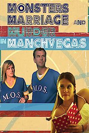 Monsters, Marriage and Murder in Manchvegas