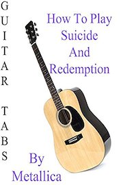 How To Play Suicide And Redemption By Metallica - Guitar Tabs