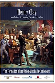 Henry Clay and the Struggle for the Union The Formation of the Union and its Early Challenges
