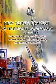 New York's Bravest - A Fire Fighting Odyssey Part 2
