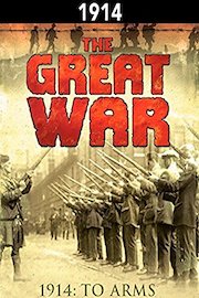 The Great War: 1914 - To Arms