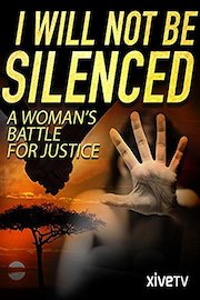 I Will Not Be Silenced: A Woman's Battle for Justice