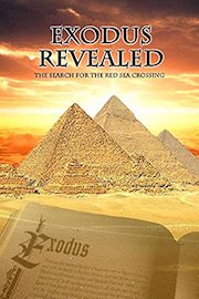 Exodus Revealed: The Search for the Red Sea Crossing