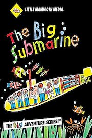The BIG Submarine