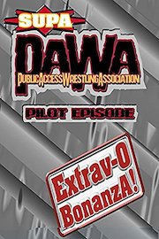 The Public Access Wrestling Association - The Extrav-O-Bonanza!!!