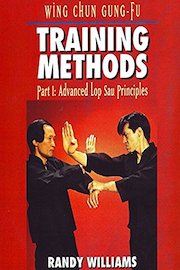 Wing Chun Gung-Fu Training Methods Part 1 Advanced Lop Sau Principles Randy Willams