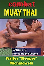 Combat Muay Thai Vol3 Fitness and Self-Defense Walter Sleeper Michalowski