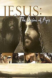 Jesus: The Desire of the Ages