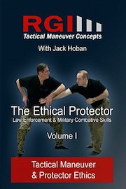RGI Combatives - Volume I: Tactical Maneuver & Protector Ethics