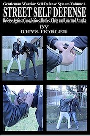 Street Self Defense, Defense Against Guns, Knives, Bottles, Clubs and Unarmed