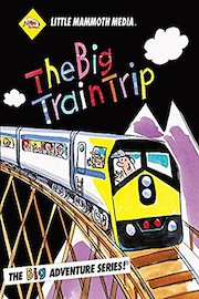 The BIG Train Trip