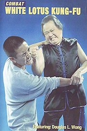 Combat White Lotus Kung-Fu Douglas L Wong