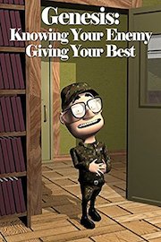 Genesis: Knowing Your Enemy/Giving Your Best