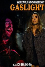 Werewolf Mockumentary: Gaslight