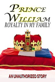 Prince William Royalty In My Family