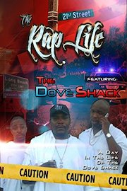The Rap Life Featuring The Dove Shack