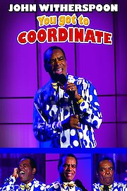 John Witherspoon: You Got To Coordinate